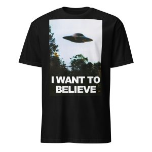 I Want To Believe T-shirt