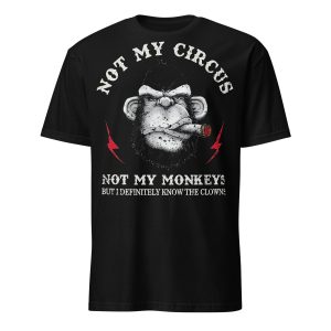 Not My Circus T-shirt