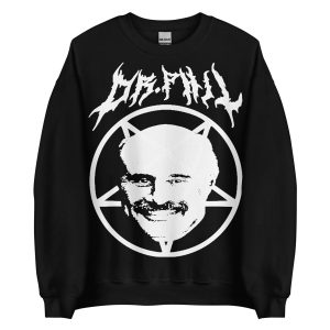 Black Metal Dr. Phil Sweatshirt