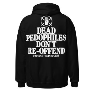 Dead Pedophiles Hoodie
